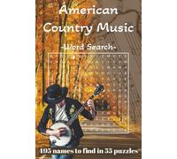 American Country Music Word Search Puzzle: From Honkytonks to Hayrides - A True Country Puzzle Journey, Pure Americana and Rhythms Puzzles for ... Gifts, Stress-Relieving and Banjos.