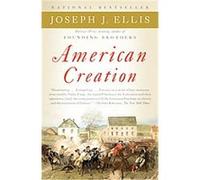 American Creation, Vintage Joseph J. Ellis (Auteur)