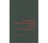 American Criminal Justice Policy: An Evaluation Approach to Increasing Accountability and Effectiveness Mears, Daniel P. (Auteur)