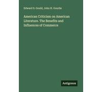 American Criticism on American Literature. The Benefits and Influences of Commerce