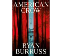 American Crow A Novel - Ryan Burruss - Counterpoint - ebook (ePub) - Livre