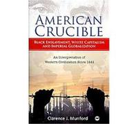 American Crucible Clarence J. Munford (Auteur)