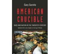 American Crucible – Race and Nation in the Twentieth Century