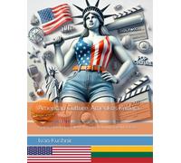 American Culture. Amerikos Kultra: English-Lithuanian Parallel Text. Angllietuvi Paralelinis Tekstas