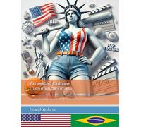 American Culture. Cultura Americana: English-Portuguese parallel text. Texto Paralelo Inglês-Português