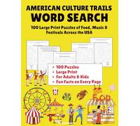 American Culture Trails Word Search: 100 Large Print Puzzles of Food, Music & Festivals Across the USA