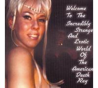 American Death Ray - Welcome to the Strange & Eroti
