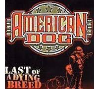 American Dog - Last of a Dying Breed