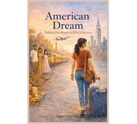 AMERICAN DREAM: Dollar Dreams, Desi Roots, and the Visa In Between