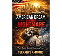 American Dream, Living Nightmare