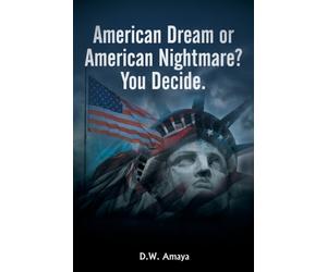 American Dream or American Nightmare? You Decide.