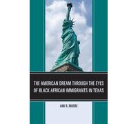 The American Dream Through The Eyes Of Black African Immigrants In Texas