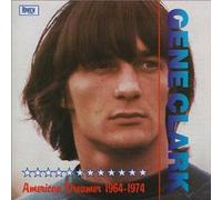 American Dreamer 1964-74 by Gene Clark (1992-02-01)