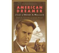 American Dreamer: A Life of Henry A. Wallace