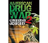 American Drug War 2: Cannabis Destiny