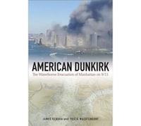 American Dunkirk: The Waterborne Evacuation Of Manhattan On 9/11 (Paperback) James M Kendra, Tricia Wachtendorf (Auteur)
