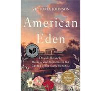 American Eden: David Hosack, Botany, and Medicine in the Garden of the Early Republic