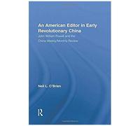 American Editor In Early Revolutionary China