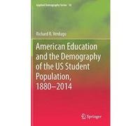 American Education and the Demography of the US Student Population, 1880 - 2014 (Applied Demography Series) - [Version Originale] Inconnu (Auteur)