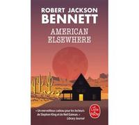 American Elsewhere Robert Jackson Bennett (Auteur)