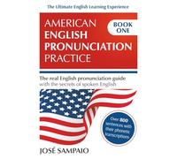 AMERICAN ENGLISH PRONUNCIATION PRACTICE: The Real English Pronunciation Guide With the Secrets of Spoken English
