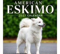 American Eskimo Dog Calendar 2027: Companion Dog Photography