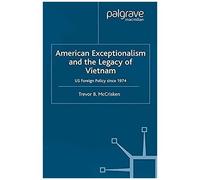 American Exceptionalism And The Legacy Of Vietnam