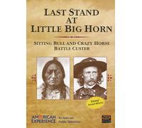American Experience: Last Stand at Little Big Horn