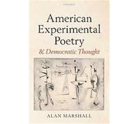 American Experimental Poetry and Democratic Thought Alan Marshall (Auteur)