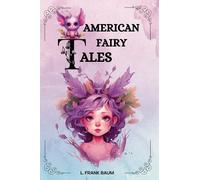 American Fairy Tales by L. Frank Baum