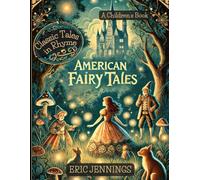 American Fairy Tales: Classic Tales in Rhyme