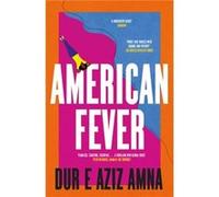 American Fever by Dur e Aziz Amna Dur e Aziz Amna (Auteur)