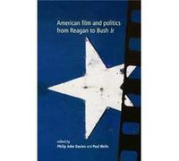 American Film and Politics from Reagan to Bush Jr