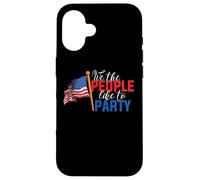 American Flag 4th of July We The People Like to Party Coque pour iPhone 16