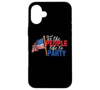 American Flag 4th of July We The People Like to Party Coque pour iPhone 16 Plus