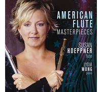 American Flûte Masterpieces. Burton, Barber, Liebermann, Corigliano, Copland, Muczynski. Hoeppner, Wong.