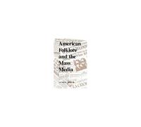 American Folklore And The Mass Media