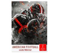 American Football - coole Männer (Wandkalender 2026 DIN A3 hoch), CALVENDO Monatskalender: Ein kraftraubendes Spiel für starke Männer.