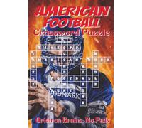 American Football Crossword Puzzle Book: Crossword Puzzles with Clear, Easy-to-Read Clues about Plays, Positions, Field Gear, and More, 6x9 inches, ... book for travel, quiet moments, and downtime.