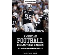 American Football: Die Las Vegas Raiders: Misfits, Rebels und Outlaws