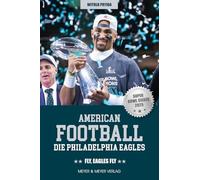 American Football: Die Philadelphia Eagles: Fly, Eagles fly