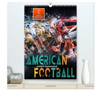 American Football - einfach faszinierend (hochwertiger Premium Wandkalender 2026 DIN A2 hoch), Kunstdruck in Hochglanz: American Football, Teamsport ... von körperlicher Kraft und Taktik.