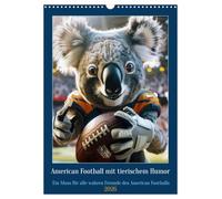 American Football mit tierischem Humor (Wandkalender 2026 DIN A3 hoch), CALVENDO Monatskalender: Ein Muss für alle wahren Freunde des American Footballs