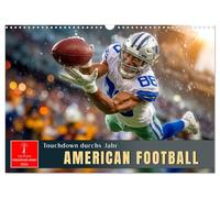 American Football - Touchdown durchs Jahr (Wandkalender 2026 DIN A3 quer), CALVENDO Monatskalender: Wo Kraft, Taktik und Herz aufeinandertreffen.