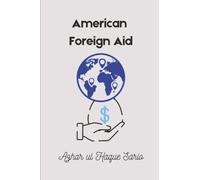 American Foreign Aid: USAID Role in International Development