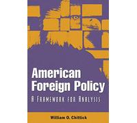 American Foreign Policy: A Framework for Analysis