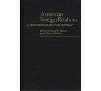 American Foreign Relations, Contributions in American History Gerald Haines (Auteur)
