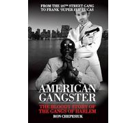 American Gangster: The Bloody Story of the Gangs of Harlem