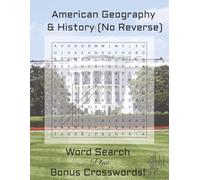 American Geography and History No Reverse Word Search: Fun and Educational Puzzles about States, Presidents, Landmarks and more| Bonus Crossword Selections| 8.5 x 11 Inches