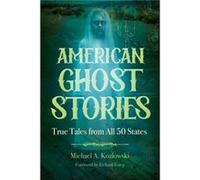 American Ghost Stories by Michael A. Kozlowski Michael A. Kozlowski (Auteur)